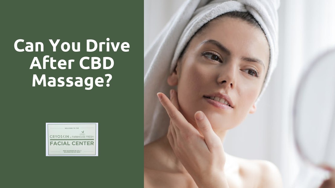 Can you drive after CBD massage?