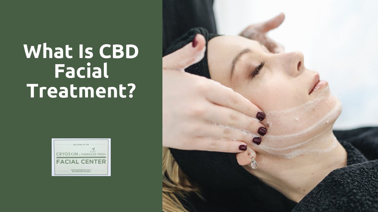 What is CBD facial treatment?